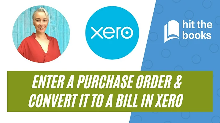 How To Enter A Purchase Order and Convert It To A Bill in Xero