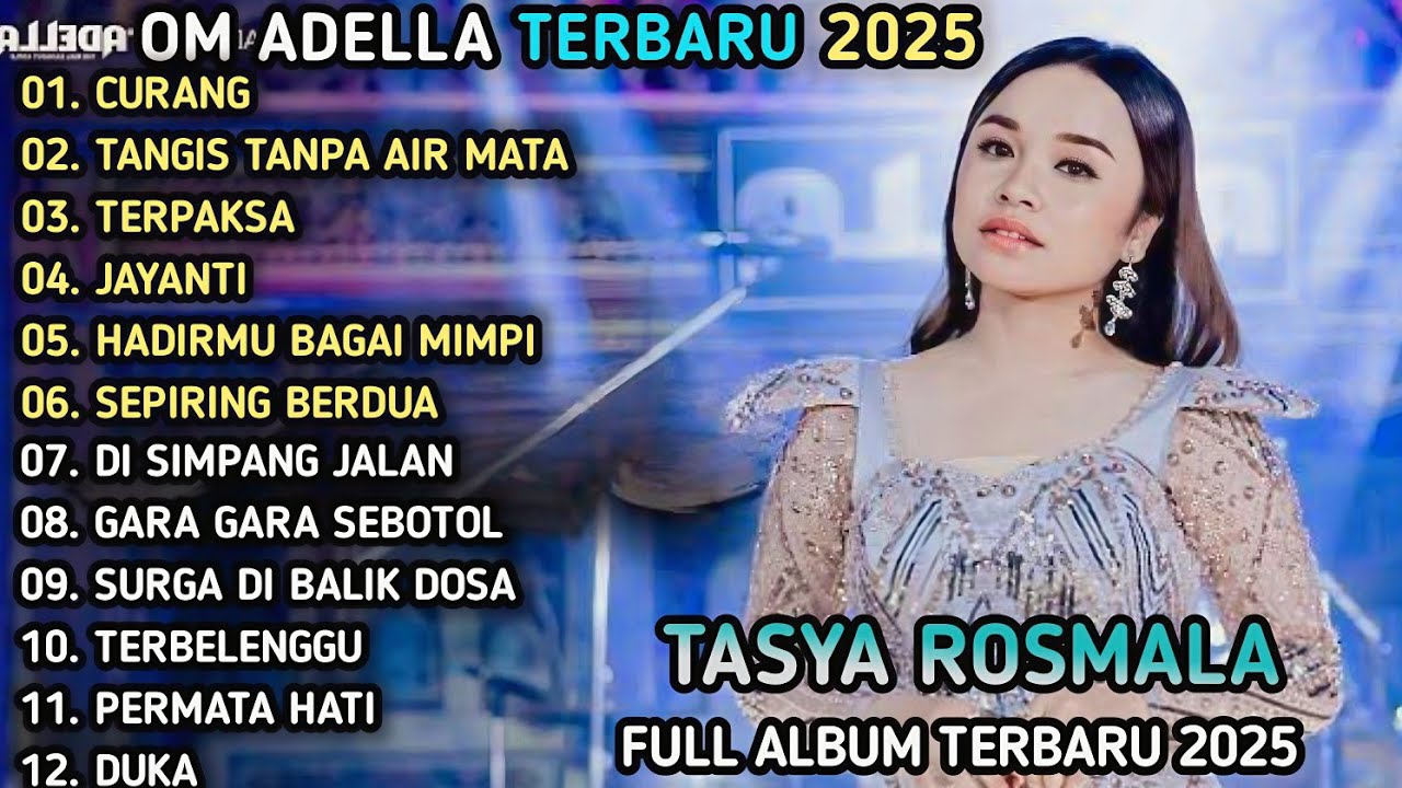 TASYA ROSMALA FULL ALBUM - CURANG, TANGIS TANPA AIR MATA - OM ADELLA FULL ALBUM TERBARU