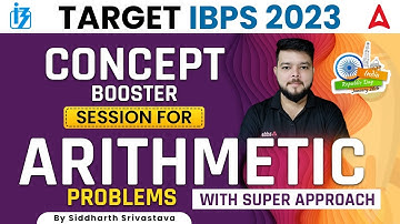 🎯 TARGET IBPS 2023 CONCEPT BOOSTER SESSION FOR ARITHMETIC PROBLEMS WITH TRICKY APPROACH