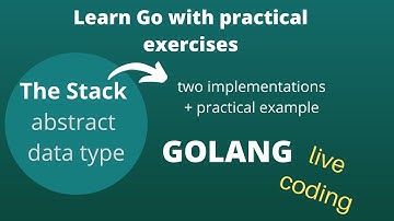 Golang Beginner Exercises | Data Structures - Stack