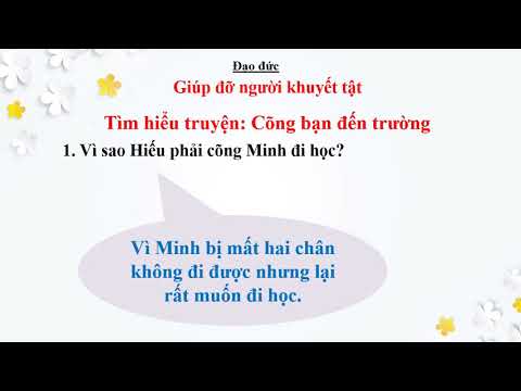 Video giáo án môn Đạo đức ( Lớp 2 ) Bài: Giúp đỡ người khuyết tật.