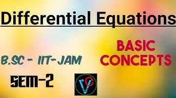 Differential Equations l B.sc sem-2 l IIT-JAM l Basic Concept.