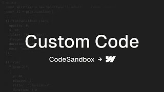 Write Custom Code Faster in Webflow (CodeSandbox Guide)