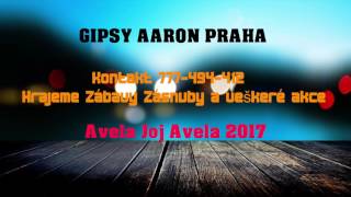 Video thumbnail of "Gipsy Aaron - Avela Joj Avela |2017|"