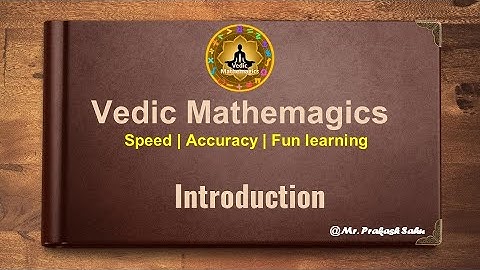 Video 1 Vedic Mathematics Introduction