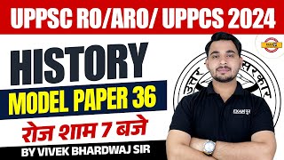 UPPSC RO/ARO/ UPPCS 2024 | ललकार सीरीज | HISTORY | MODEL PAPER 36 | BY:VIVEK BHARDWAJ SIR
