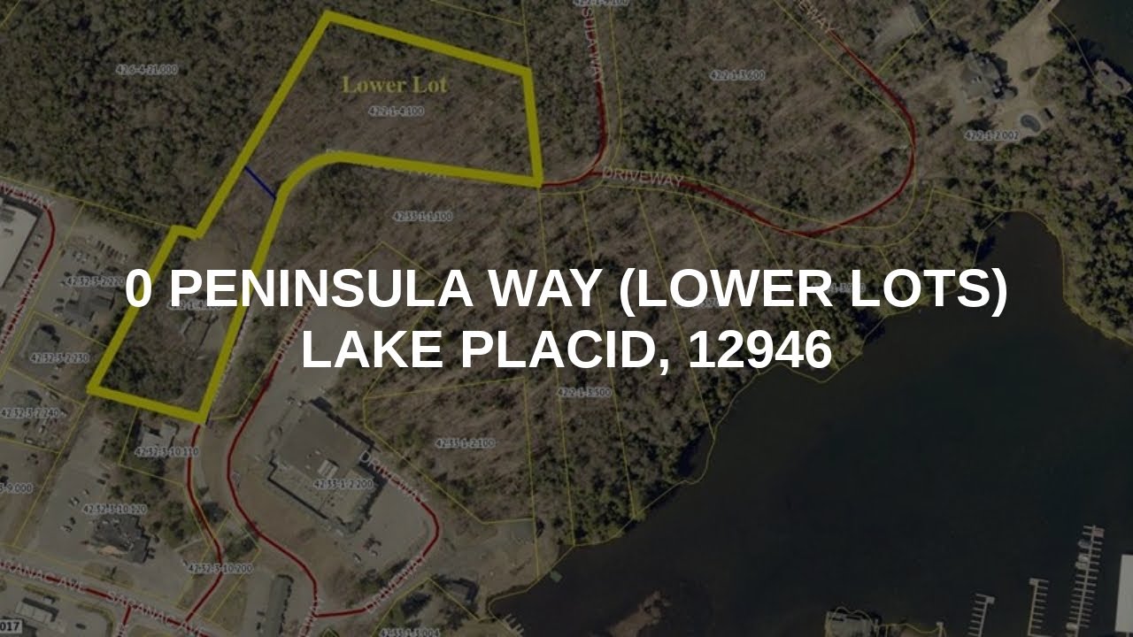 0 Peninsula Way (Lower lots) Lake Placid Real Estate YouTube