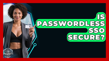 Is Passwordless SSO Secure? - SecurityFirstCorp.com