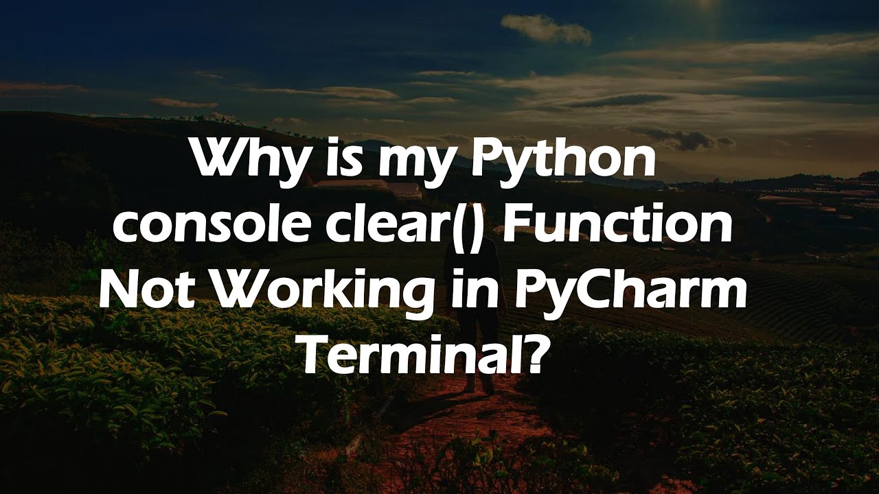 Why is my Python console clear() Function Not Working in PyCharm ...