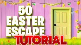 50 EASTER ESCAPE ROOM 🐣 Tutorial (2778-7133-1247)