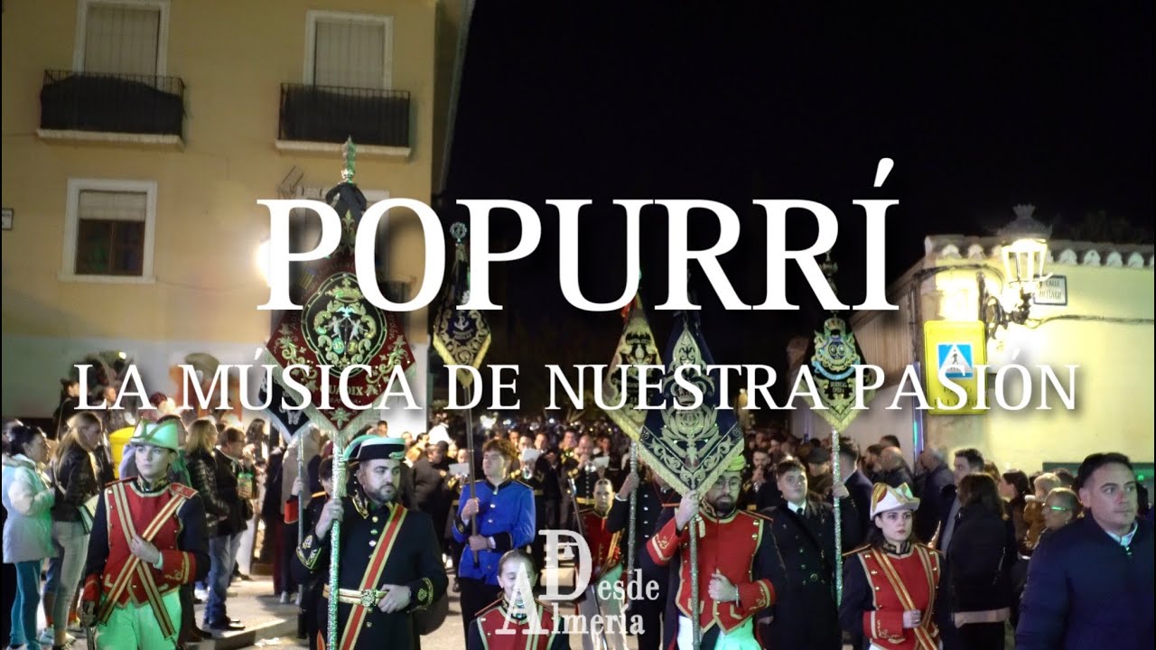 [4K] | POPURRÍ - LA MÚSICA DE NUESTRA PASIÓN | A.M. Perdón (Guadix)