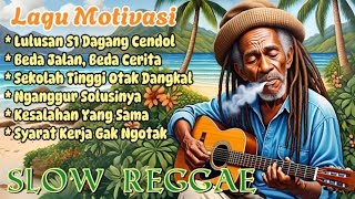Kumpulan Reggae Chill Motivasi – Penuh Makna & Semangat Hidup* 🌿✨