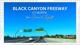 Driving: I17 (Black Canyon) Freeway from Phoenix to Flagstaff, AZ