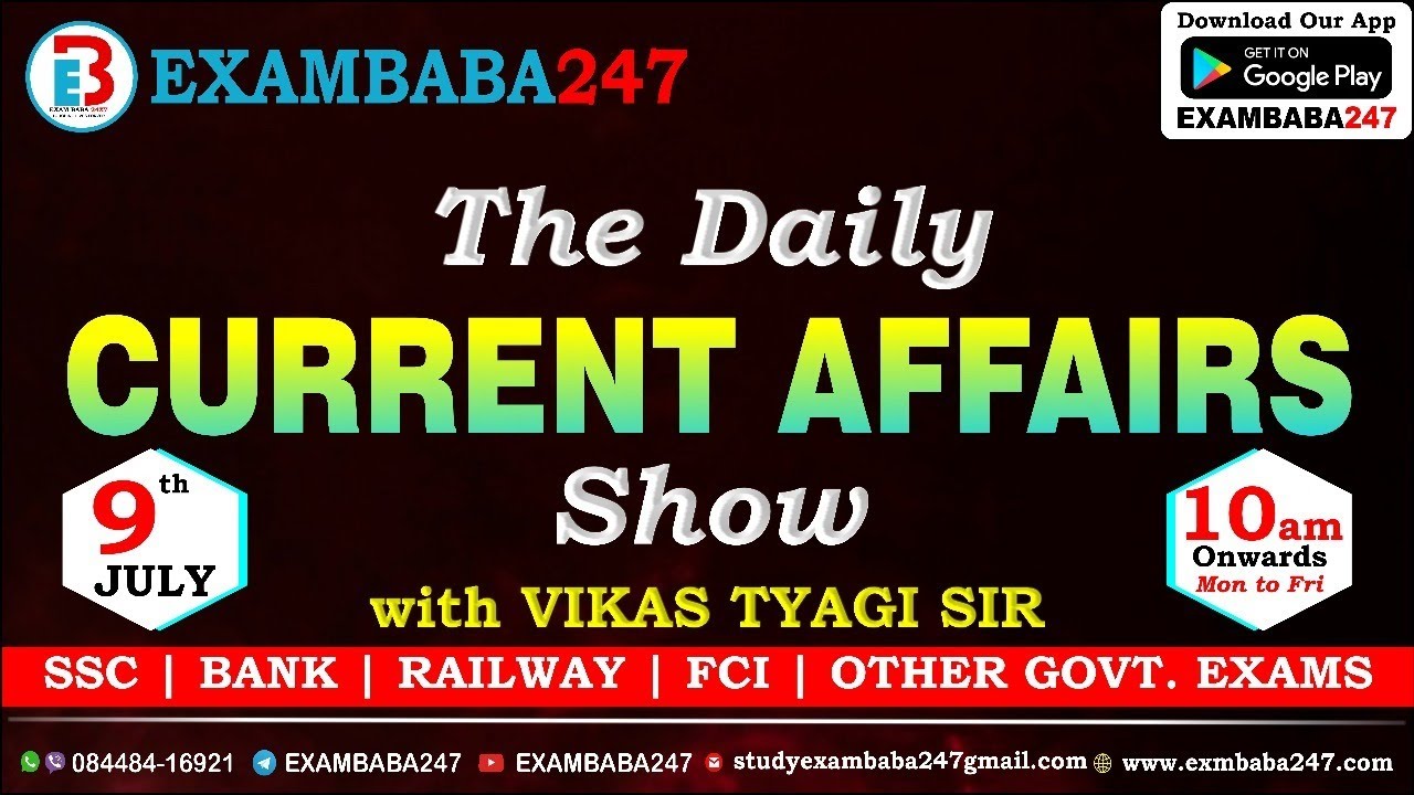 CURRENT AFFAIRS(9 JULY) | BY VIKAS TYAGI - YouTube