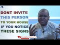 Dont invite this person to your house if you notice any of these signs