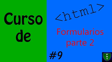 Curso de HTML #9 | Formularios parte 2