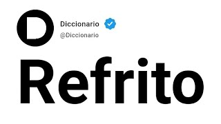 Refrito Significado En Español