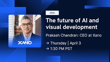 The Future of AI and Visual Development: AMA with Prakash Chandran