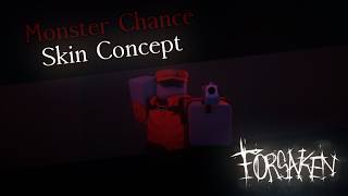 Monster Chance Skin Concept | Forsaken (Short)