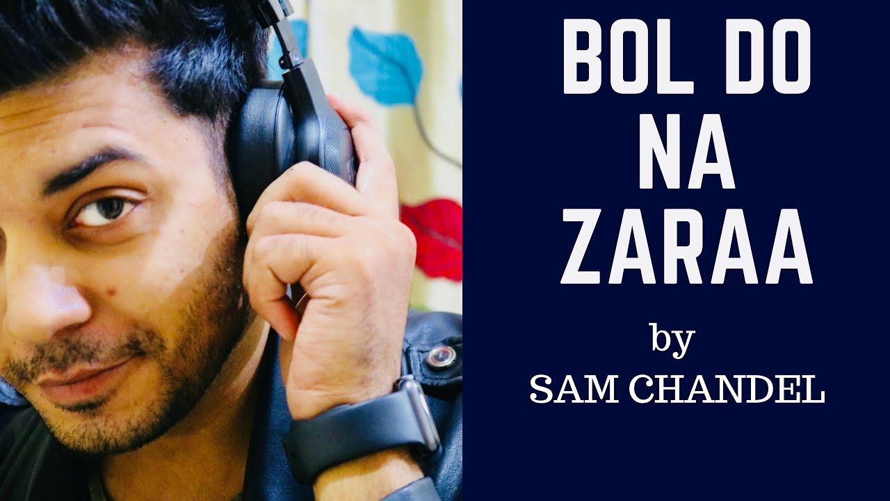 BOL DO NA ZARA Full Video Song | AZHAR I SAM CHANDEL | Armaan Malik, Amaal Mallik BOL DO NA ZARA Full Video Song | AZHAR I SAM CHANDEL | Armaan Malik, Amaal Mallik