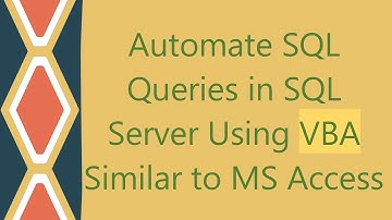 Automate SQL Queries in SQL Server Using VBA Similar to MS Access