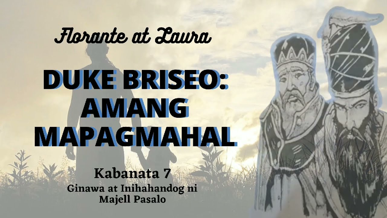 Buod ng Florante at Laura; Kabanata 7, Duke Briseo; Amang Mapagmahal na ginawa ni Majell Pasalo
