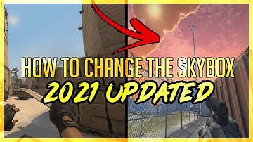 CS:GO - How to Change Skybox!? 2021 UPDATED [Custom Skybox/Greenscreen Skybox]