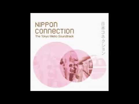 Various - Nippon Connection : The Tokyo Metro Soundtrack Jazz Downtempo Japan Electronic Music LP ??