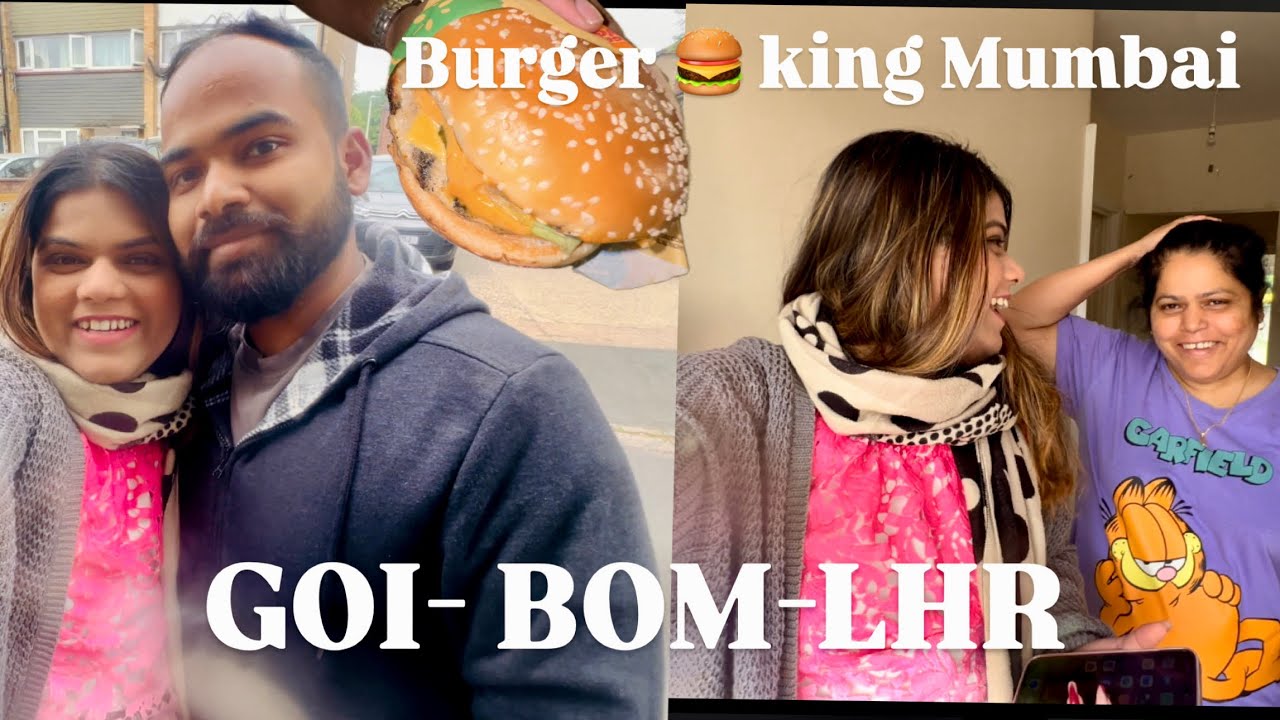 Mumbai| London arrival | Back home from home 🏠