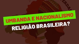A Umbanda É Uma Religião Brasileira?