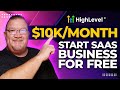 Start saas business for free using gohighlevel