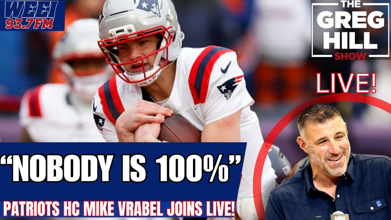 Drake Maye's Shoulder?! Is Maye Okay? Mike Vrabel Joins with Update! ||The Greg Hill Show
