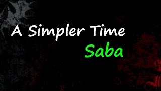 Saba - a Simpler Time (Lyrics)