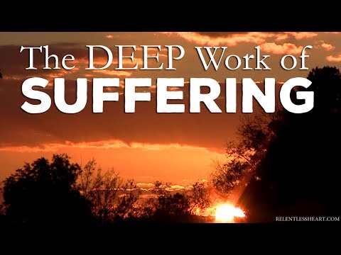 The DEEP Work of SUFFERING for Jesus Christ