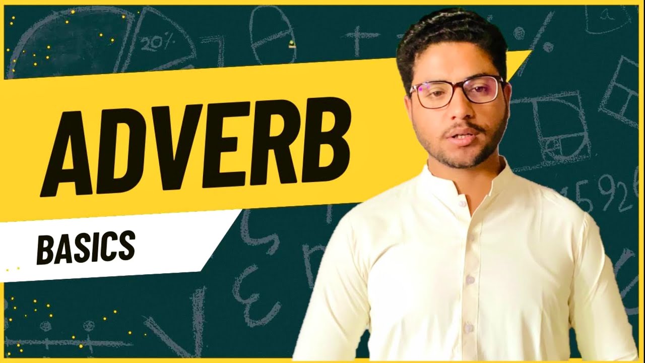 Adverb | basics of adverb full introduction |by Uzair Ahmed 
