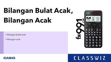 Tutorial Kalkulator ClassWiz Seri CW -  Bilangan Bulat Acak, Bilangan Acak