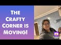 The Crafty Corner is Moving