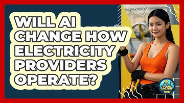 Will AI Change How Electricity Providers Operate? - Your Utilities Hub