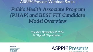 ASPPH Presents: Public Health Associate Program (PHAP) and BEST FIT Candidate Model Overview