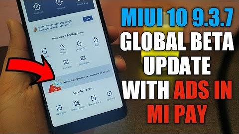 MIUI 10 9.3.7 GLOBAL BETA UPDATE | REDMI NOTE 5 PRO | ANDROID PIE | ADS IN MI PAY | NEW FEATURES ADD