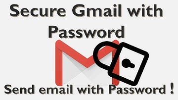 Secure Your Gmail with password | Send Encrypted emails in gmail