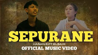 SEPURANE || HASAN ft. Elsa M ( MUSIK VIDEO )