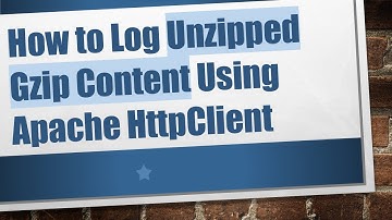 How to Log Unzipped Gzip Content Using Apache HttpClient