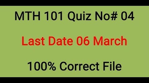 MTH 101 Quiz No 4|| mth101 quiz no 4 solved