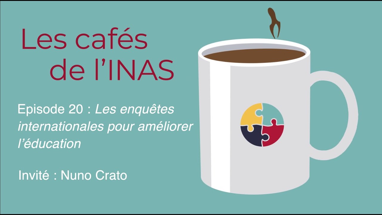 Les cafés de l'INAS - épisode 20 "Les enquêtes internationales pour améliorer l’éducation"