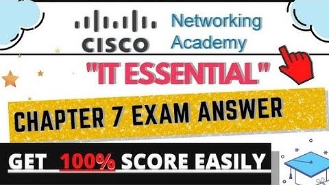 IT Essential Chapter 7 Exam Answer | Cisco | IT Essential | GYAN GANGA| IT Essential 2023