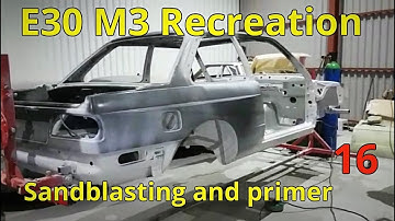 Sandblasting and Primer - E30 M3 Recreation - EPP 16