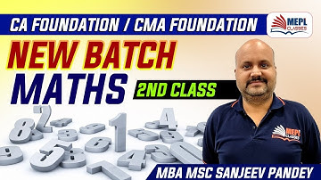CA CMA Foundation New Batch - Maths Class 2 | MEPL - MBA MSC Sanjeev Pandey