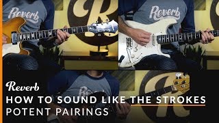 How To Sound Like The Strokes With Pedals and Guitars | Reverb Potent Pairings