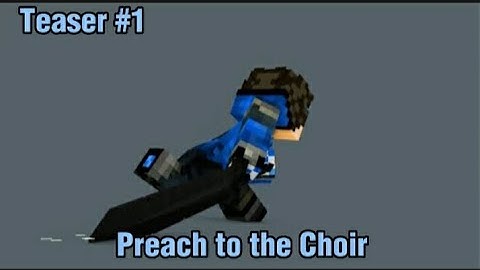 "Preach to the Choir" - A Minecraft Music Video| Rainimator Teaser #1